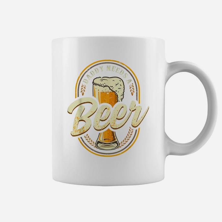 Men Father Vintage Daddy Needs A Beer Lover Funny Drinking Coffee Mug