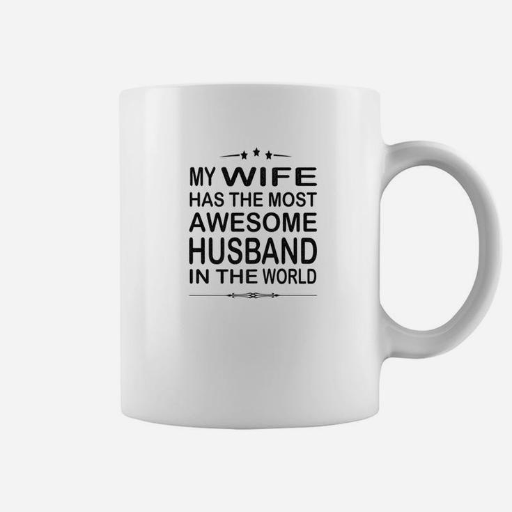 Mens My Wife Has The Most Awesome Husband In The World Coffee Mug
