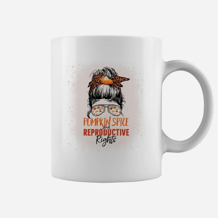 Messy Bun Bleached Pumpkin Spice And Reproductive Rights Coffee Mug