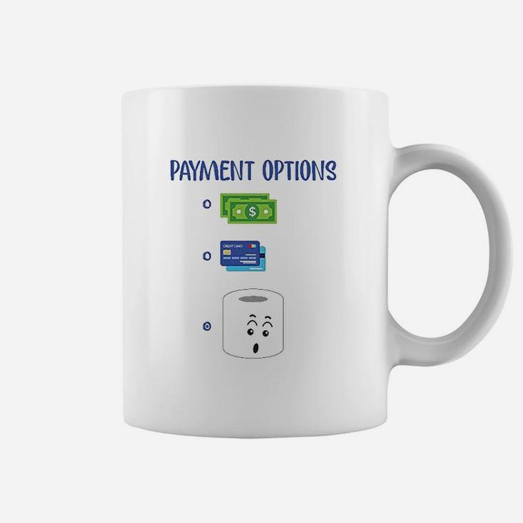 Most Preferred Payment Toilet Paper Shortage Coffee Mug