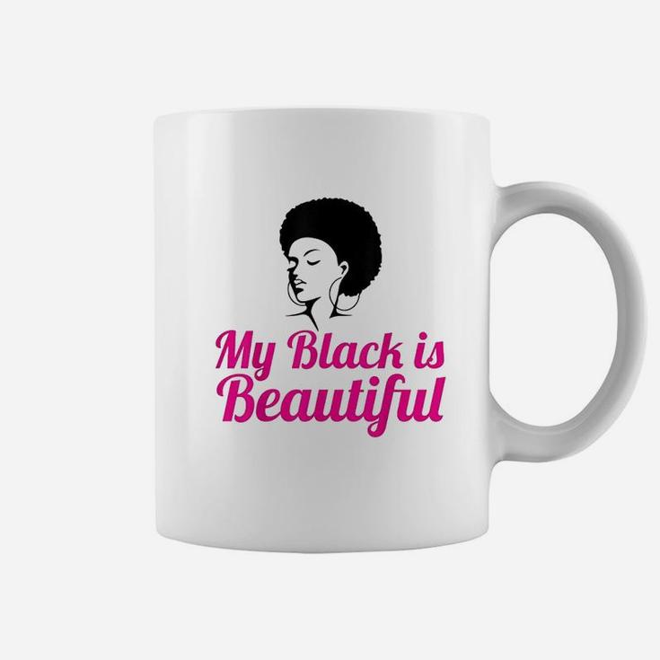 My Black Is Beautiful Coffee Mug