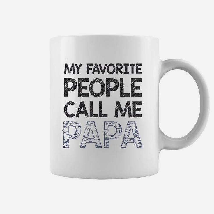 My Favorite People Call Me Papa Gift For Grandpa Father Coffee Mug