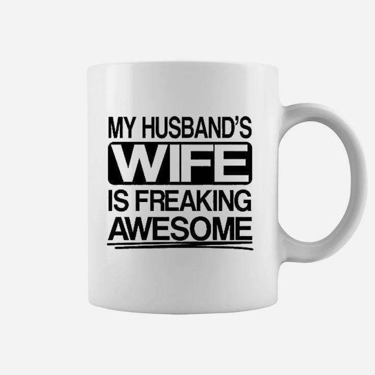 My Husbands Wife Is Freaking Awesome Coffee Mug