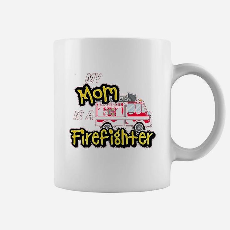 My Mom Is A Firefighter With Fire Truck Coffee Mug