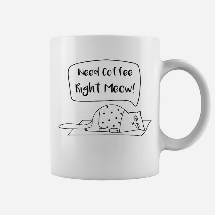 Need Coffee Meow Funny Cat Coffee Mug