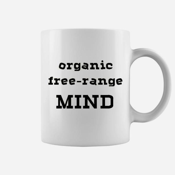 Organic Free Range Mind Coffee Mug
