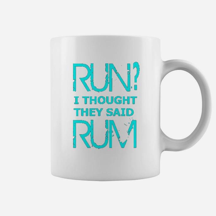 Performance Dry Sports Runners Run I Thought They Said Rum Coffee Mug