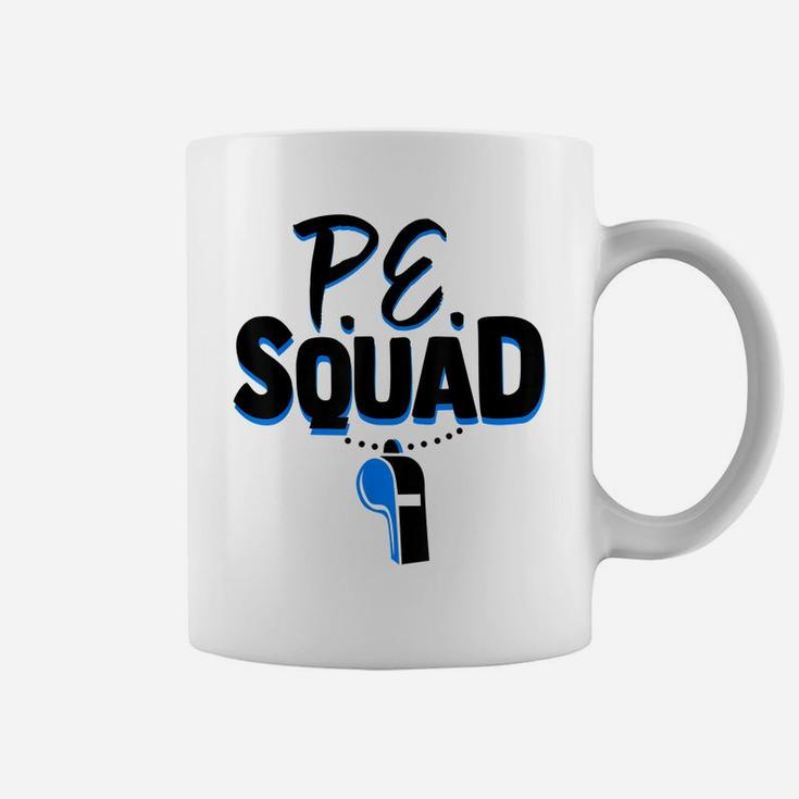 Physical Education Teacher Shirt Coach Gym Pe Squad Gift Coffee Mug