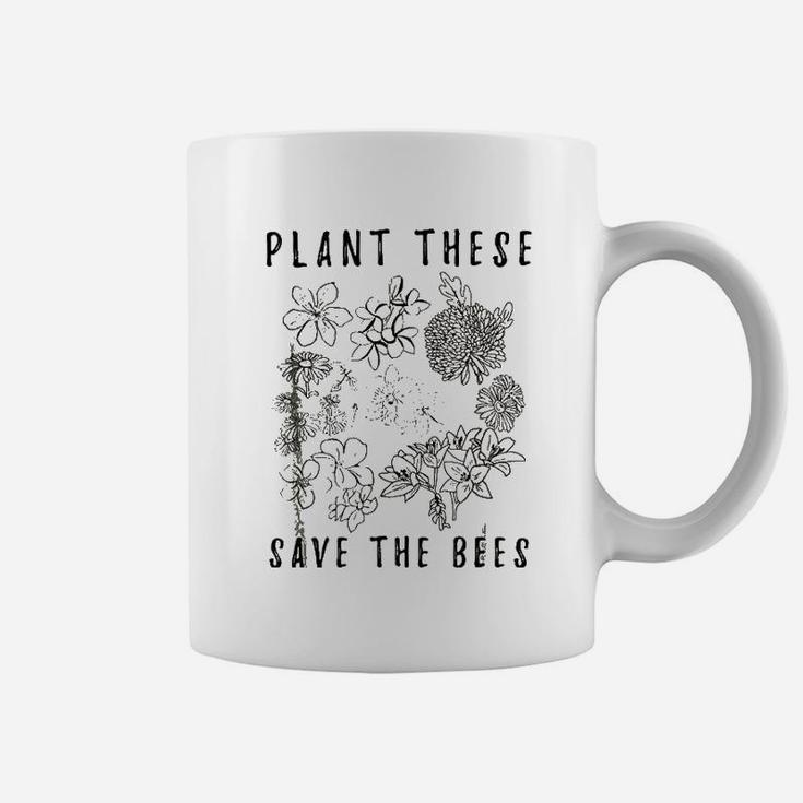 Plant These Save The Bees Environment Flower Save The Bees Coffee Mug