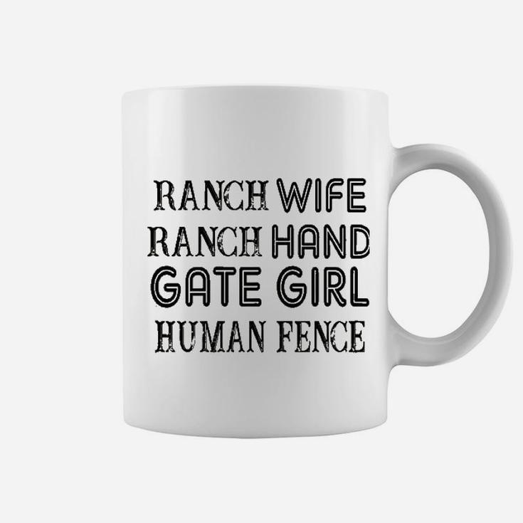 Ranch Wife Ranch Hand Gate Girl Human Fence Farmer Coffee Mug