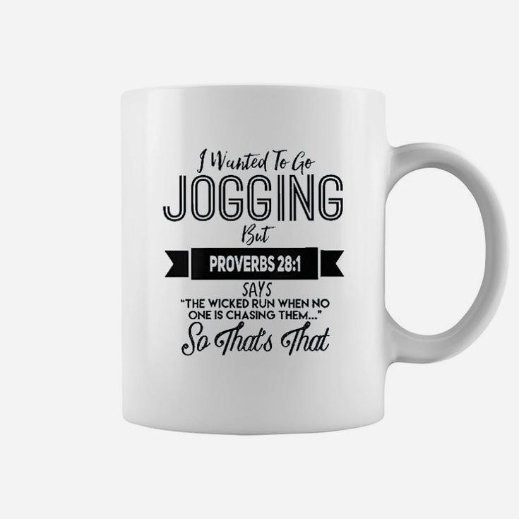Religious I Wanted To Jog But Proverbs 28 Coffee Mug