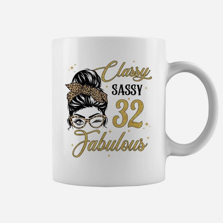 Sassy Classy And 32 Fabulous Shirt 32 Year Old Birthday Coffee Mug