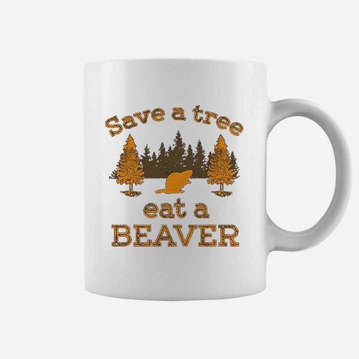 Save A Tree Eat A Beaver Coffee Mug
