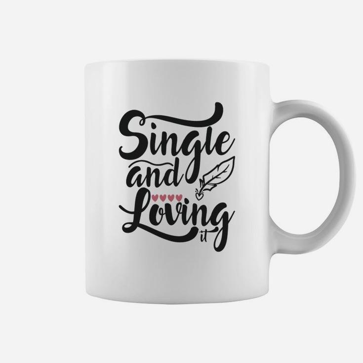 Single And Loving It Happy Valentines Day Coffee Mug