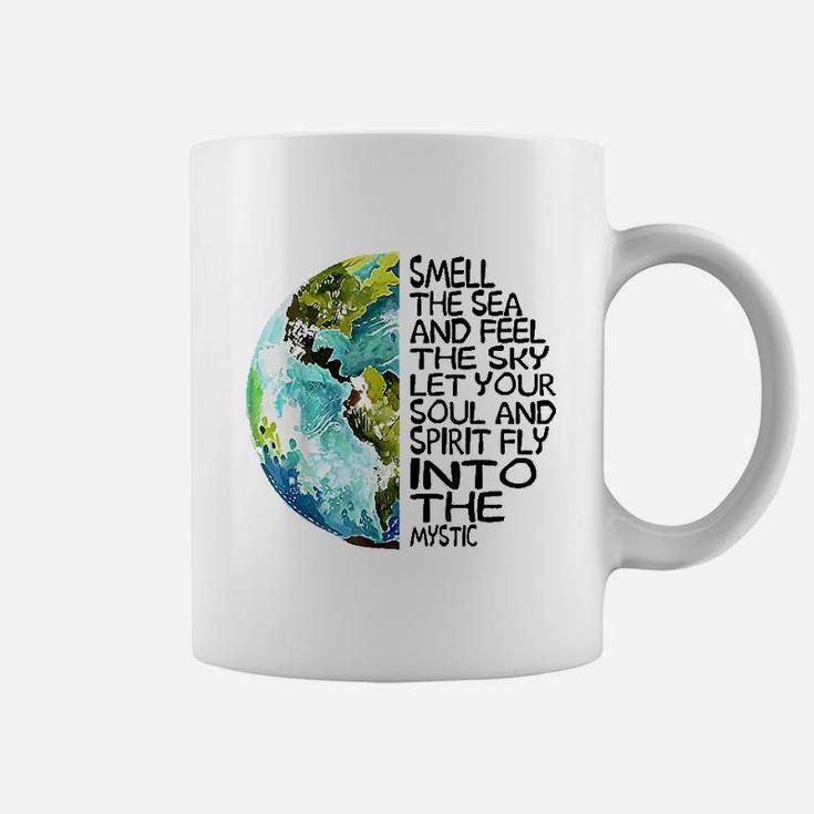 Smell The Sea And Feel The Sky Let Your Soul Coffee Mug