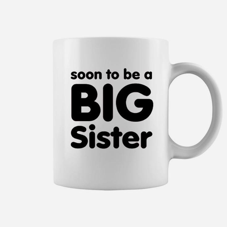 Soon To Be A Big Sister Coffee Mug