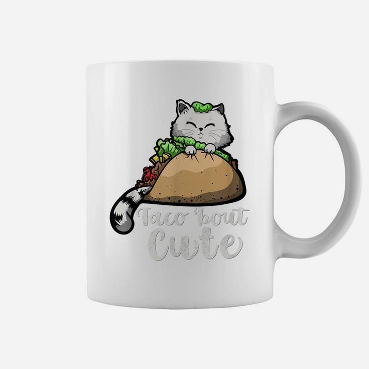 Taco Bout Cute | Gift For Taco Lovers - Taco Gift With Cat Coffee Mug