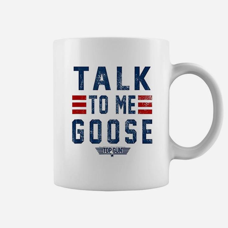 Talk To Me Goose Coffee Mug