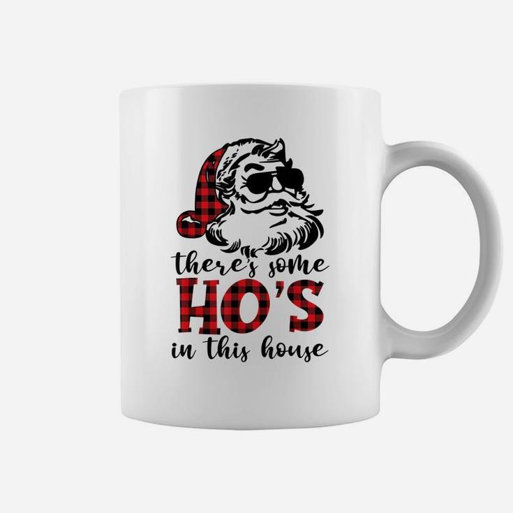 There's Some Hos In This House - Funny Christmas Santa Claus Sweatshirt Coffee Mug