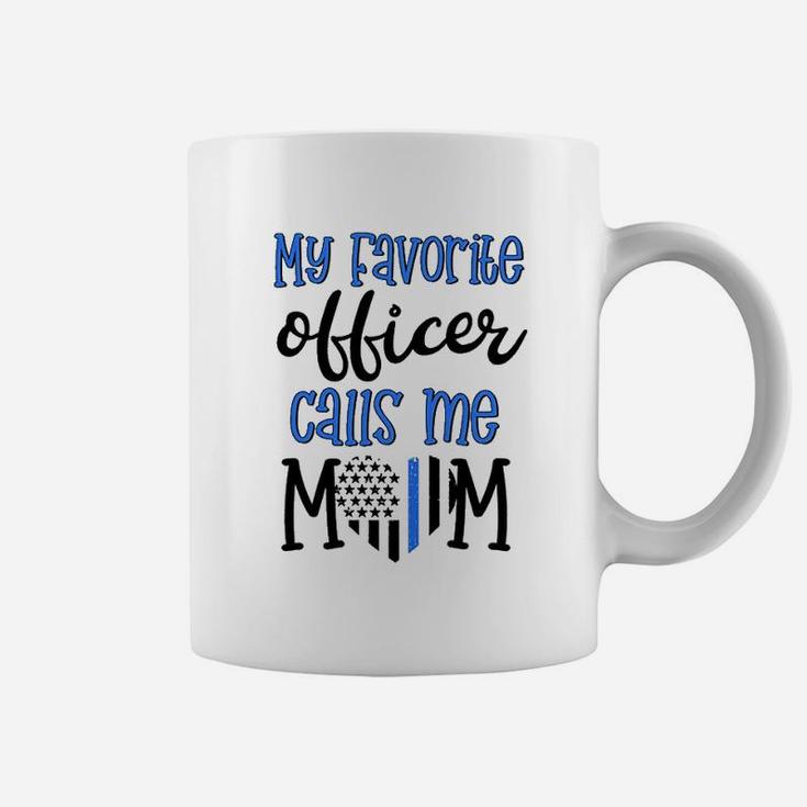 Thin Blue Line My Favorite Officer Calls Me Mom Police Gift Coffee Mug