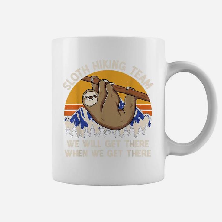We Will Get There When We Get There Sloth Hiking Team Coffee Mug