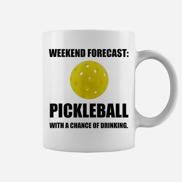 Weekend Forecast Pickleball Drinking Fan Funny Coffee Mug