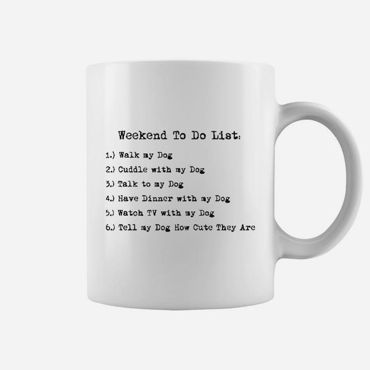Weekend To Do List Funny Dog List Hilarious Dog Mom Gift Coffee Mug