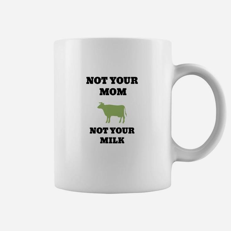 Weißes Tassen Not Your Mom, Not Your Milk, Veganer Spruch