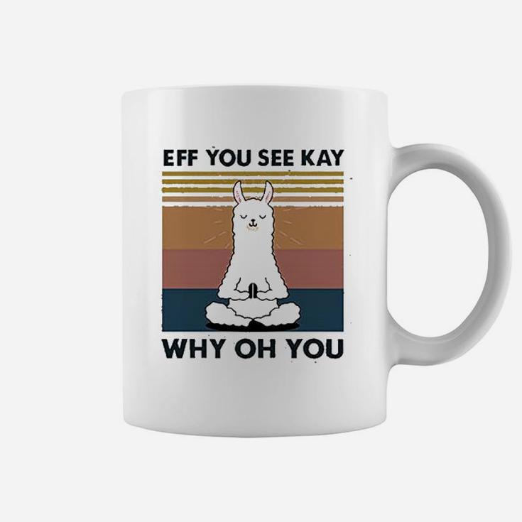 Women Eff You See Kay Why Oh You Llama Coffee Mug