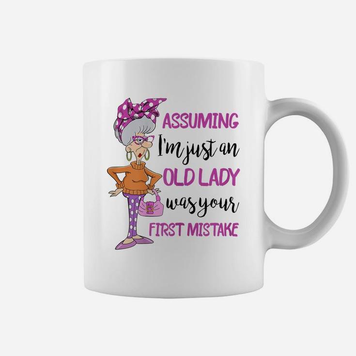 Womens Assuming I'm Just An Old Lady Was Your First Mistake Coffee Mug