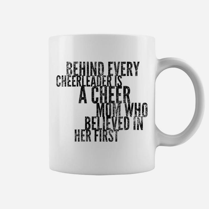 Womens Behind Every Cheerleader - Mom That Believed - Proud Cheer Coffee Mug