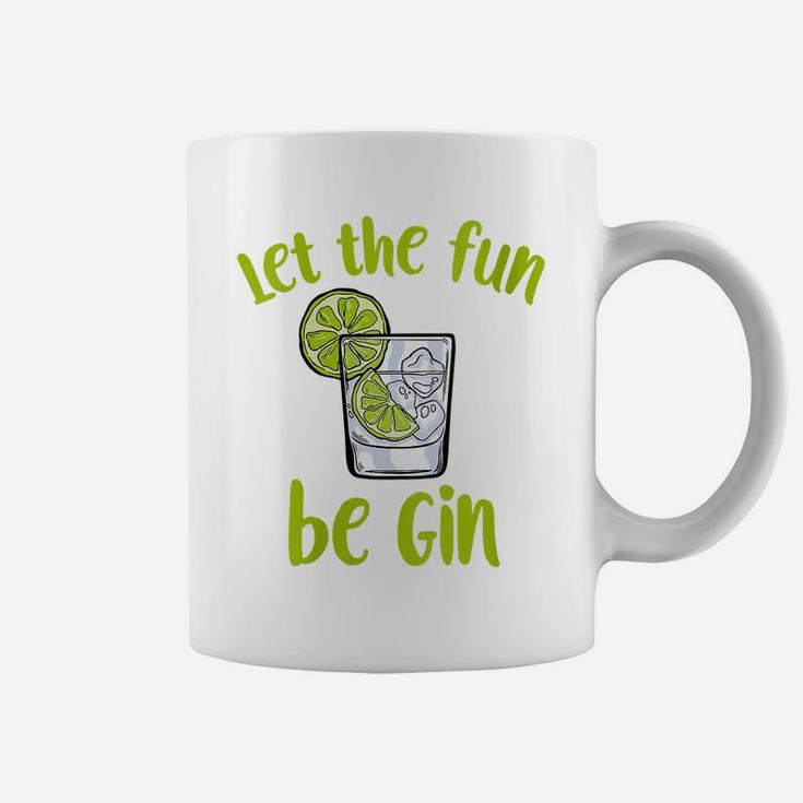 Womens Let The Fun Be Gin | Funny Saying Gin Lovers Coffee Mug