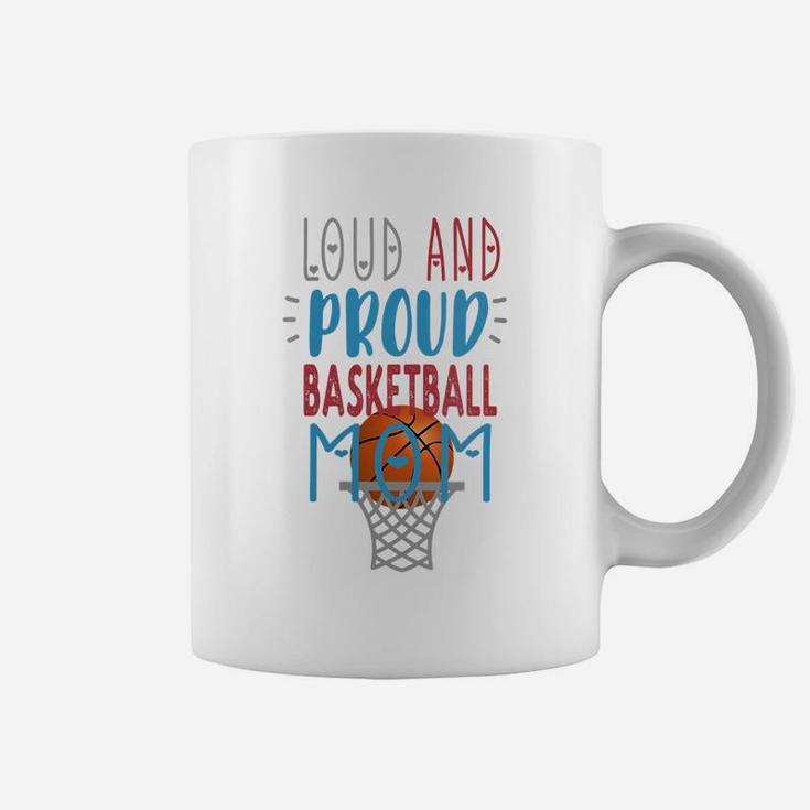 Womens Loud Proud Basketball Mom Coffee Mug
