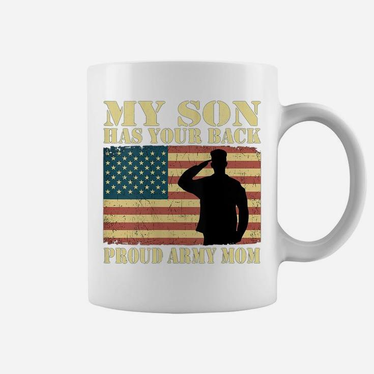 Womens My Son Has Your Back - Proud Army Mom Military Mother Gifts Coffee Mug