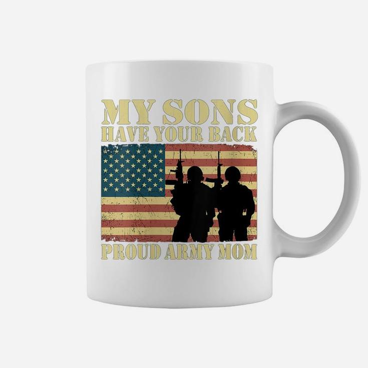 Womens My Two Sons Have Your Back Proud Army Mom Military Mother Coffee Mug