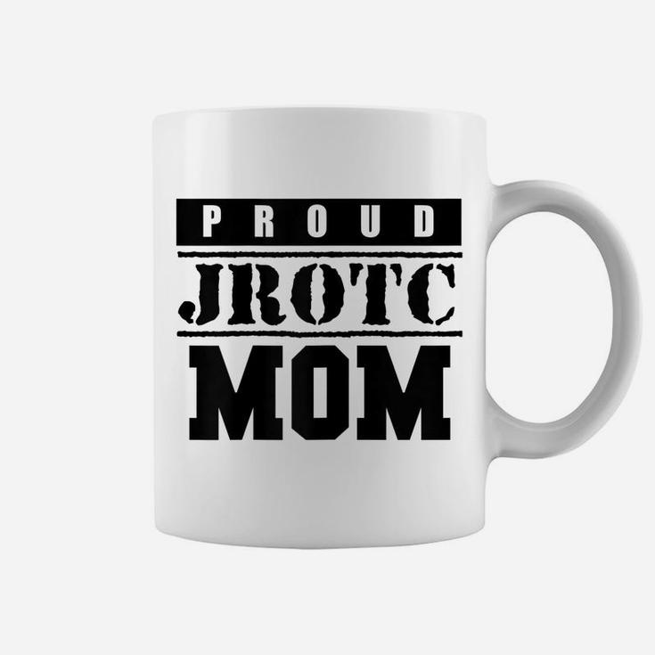 Womens Proud Jrotc Mom Shirt For Proud Mother Of Junior Rotc Cadets Coffee Mug