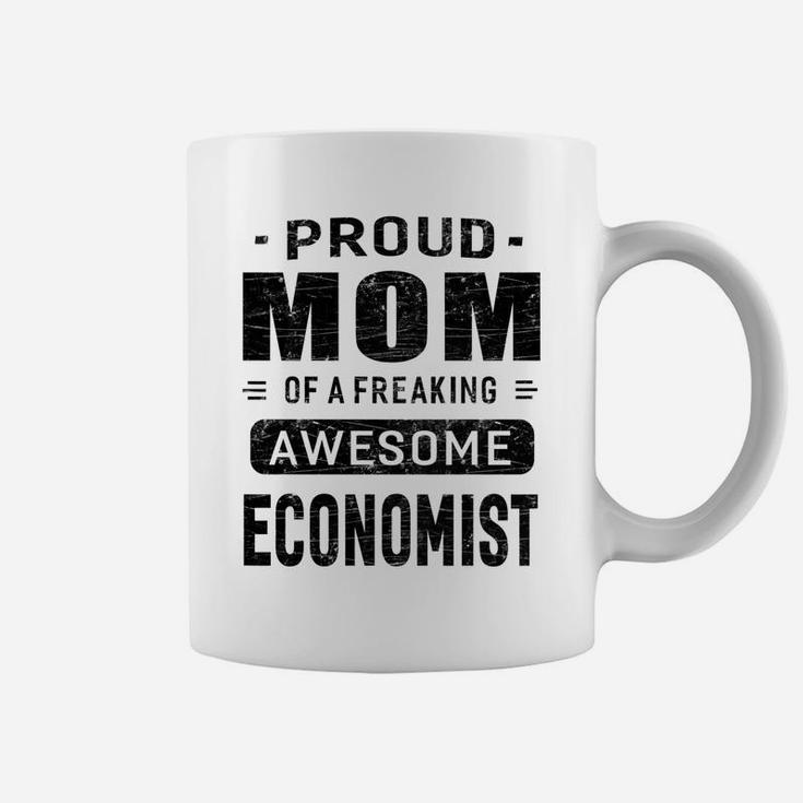 Womens Proud Mom Of A Awesome Economist T-Shirt Women Gift Coffee Mug
