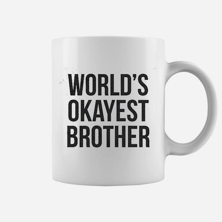 Worlds Okayest Brother Funny Coffee Mug