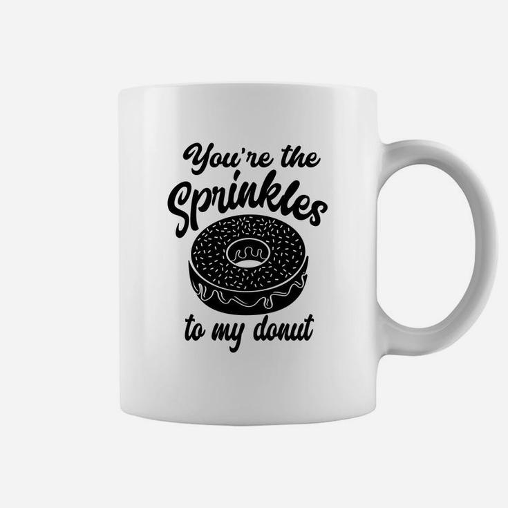 You Are The Sprinkles To My Donut Valentine Gift Happy Valentines Day Coffee Mug