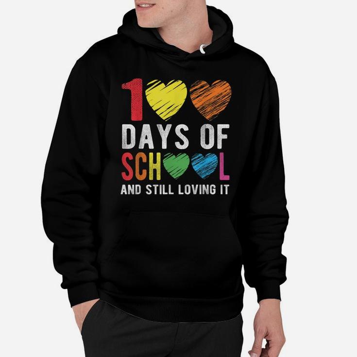 100 Days Of School And Still Loving It For Teacher Student Hoodie