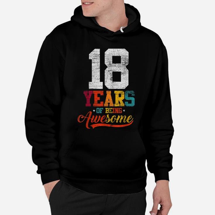 18 Years Of Being Awesome Gifts 18 Years Old 18Th Birthday Hoodie
