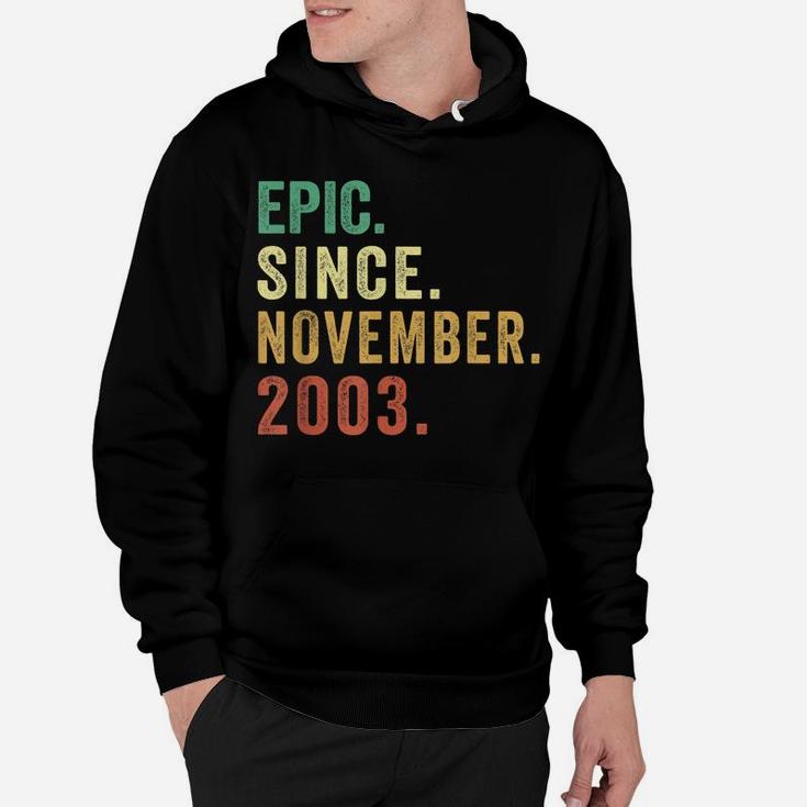 18Th Birthday Funny Epic Since November 2003 18 Year Old Hoodie