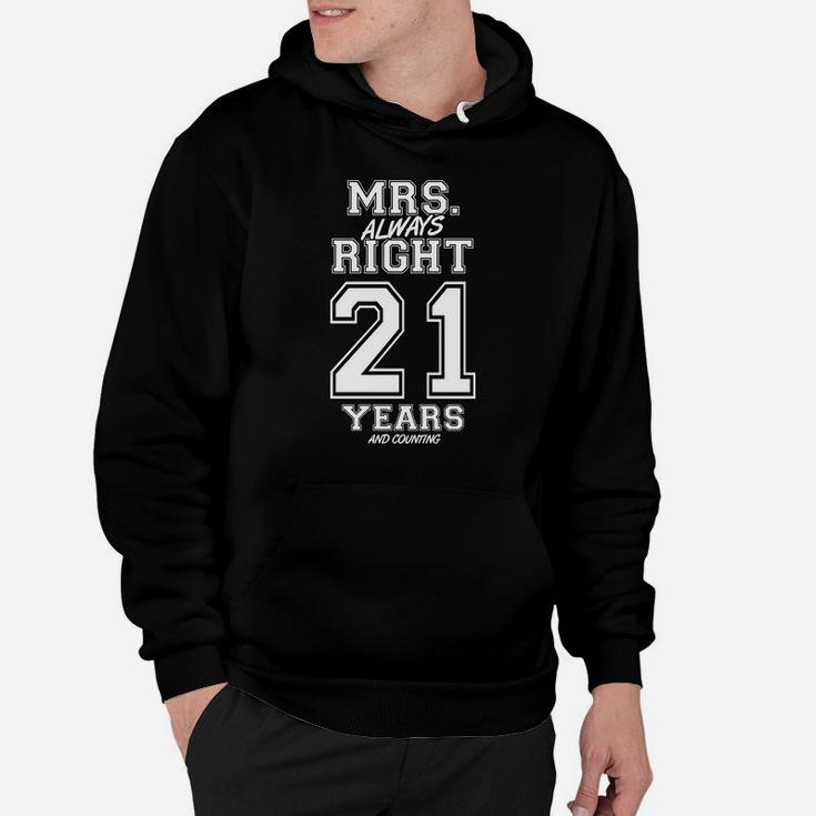 21 Years Being Mrs Always Right Funny Couples Anniversary Hoodie