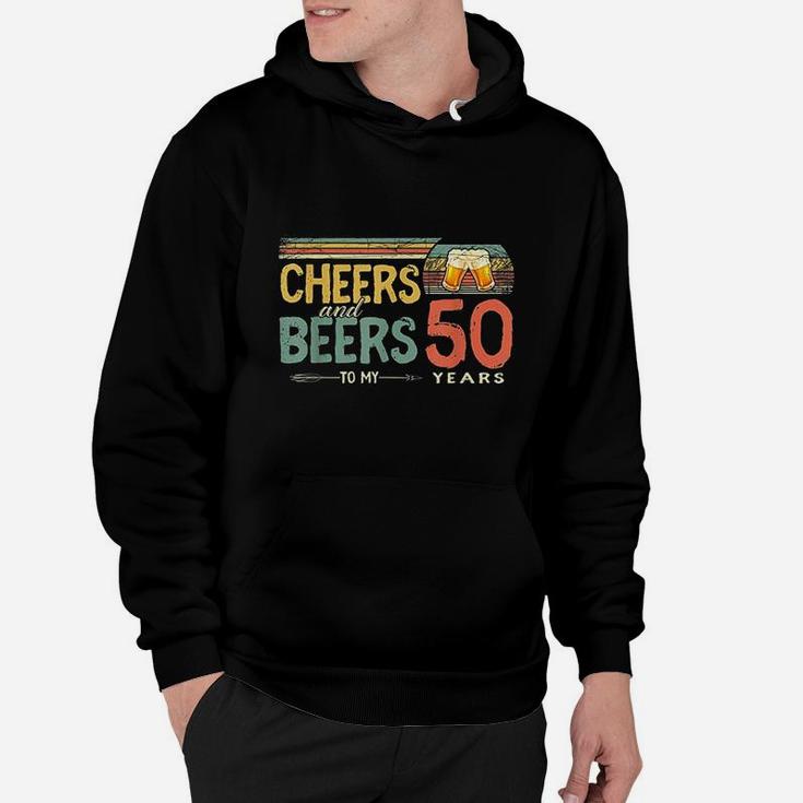 50Th Birthday Cheers And Beers To 50 Years Old Hoodie