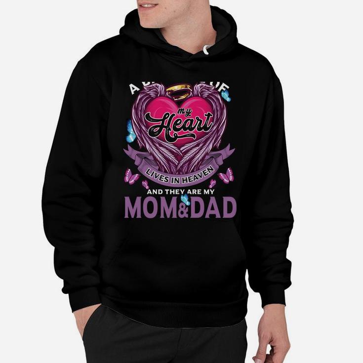 A Big Piece Of My Heart Lives In Heaven They Are Mom & Dad Hoodie