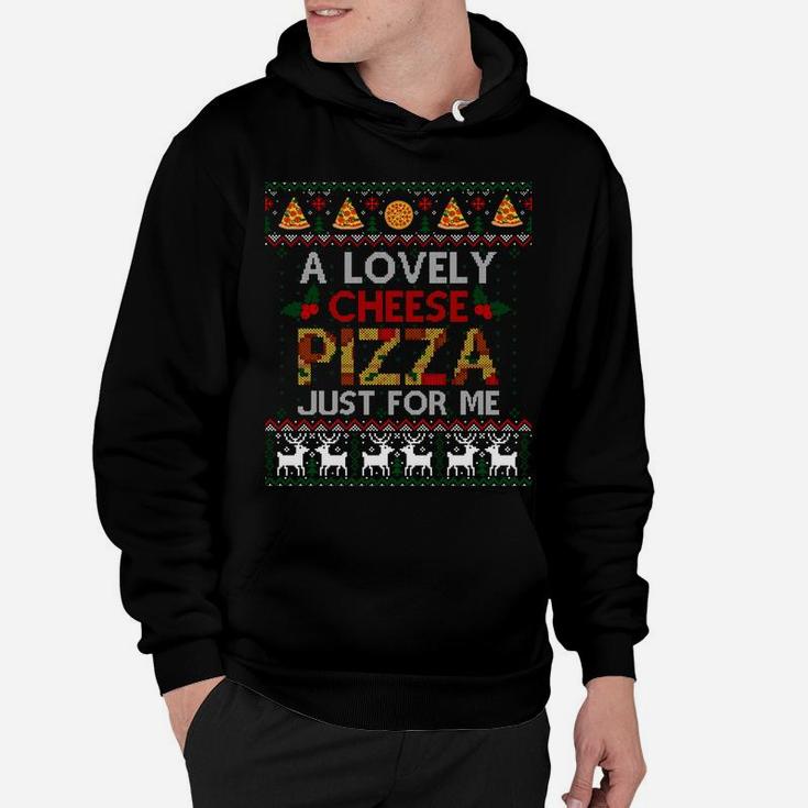 A Lovely Cheese Pizza Just For Me Alone Home Christmas Gift Hoodie