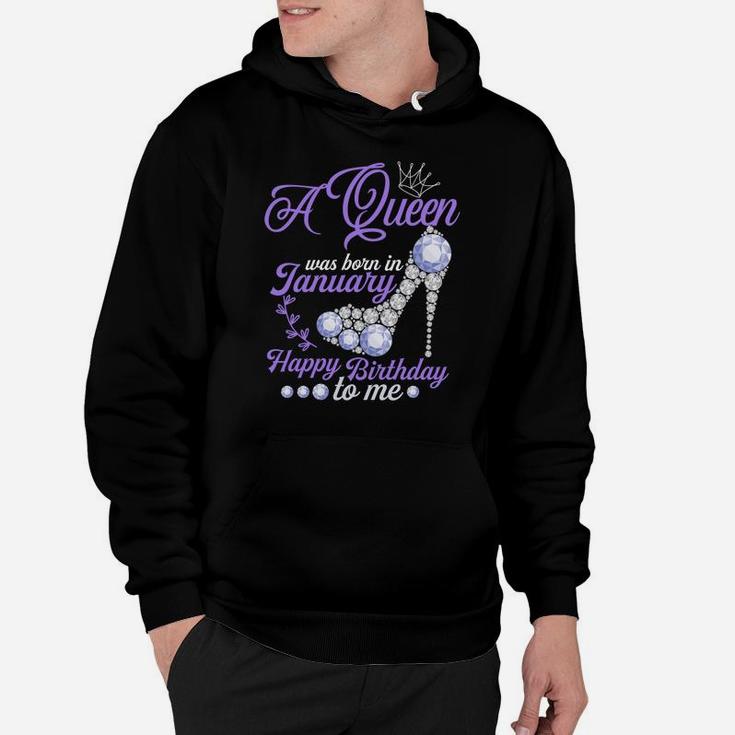 A Queen Was Born In January Happy Birthday To Me Cute Gift Sweatshirt Hoodie