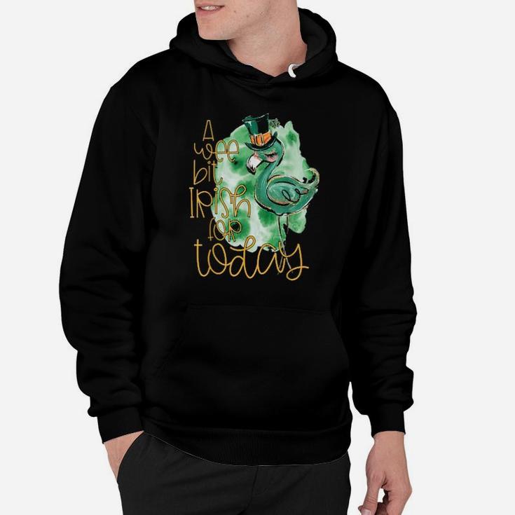 A Wee Bit Irish For Today Flamingo St  Patrick's Day Hoodie