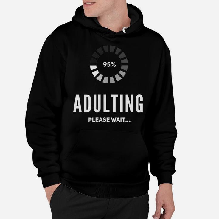 Adulting Please Wait Funny Loading Happy 18Th Birthday Shirt Hoodie