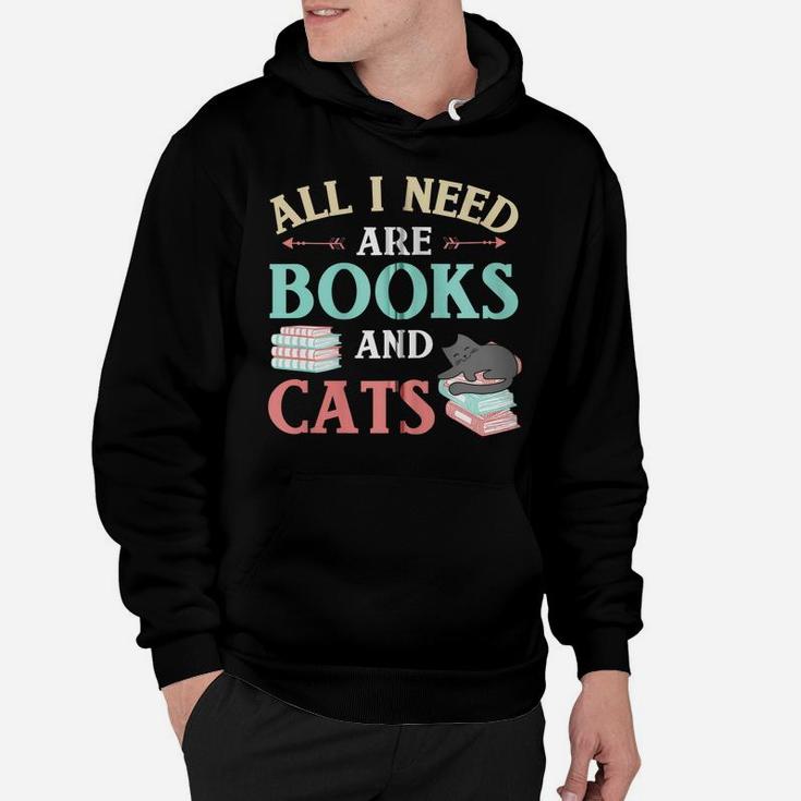 All I Need Are Books & Cats Funny Cat Mom Book Reading Lover Zip Hoodie Hoodie